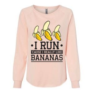 Runner I Run Because I Like Bananas Marathoner Funny Running Gift Womens California Wash Sweatshirt