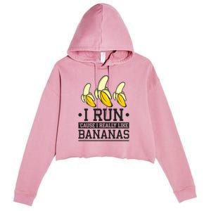 Runner I Run Because I Like Bananas Marathoner Funny Running Gift Crop Fleece Hoodie