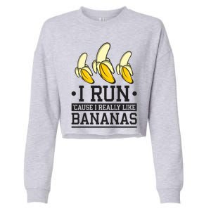 Runner I Run Because I Like Bananas Marathoner Funny Running Gift Cropped Pullover Crew