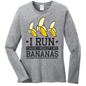 Runner I Run Because I Like Bananas Marathoner Funny Running Gift Ladies Long Sleeve Shirt