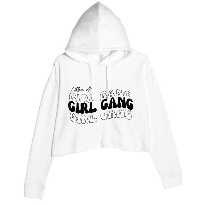 Retro I Run A Girl Gang Crop Fleece Hoodie