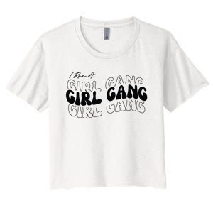 Retro I Run A Girl Gang Women's Crop Top Tee