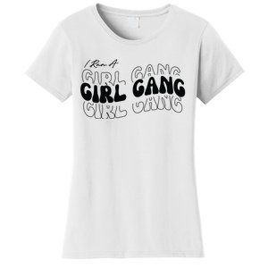 Retro I Run A Girl Gang Women's T-Shirt