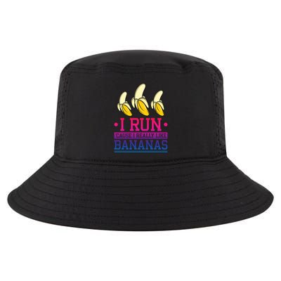 Runner I Run Because I Like Bananas Marathoner Funny Running Funny Gift Cool Comfort Performance Bucket Hat