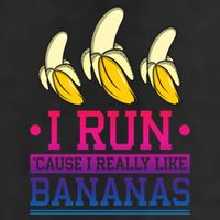 Runner I Run Because I Like Bananas Marathoner Funny Running Funny Gift Cool Comfort Performance Bucket Hat