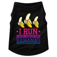 Runner I Run Because I Like Bananas Marathoner Funny Running Funny Gift Doggie Tank