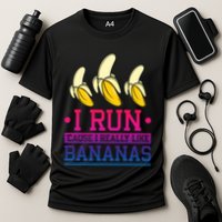 Runner I Run Because I Like Bananas Marathoner Funny Running Funny Gift Performance Shirt