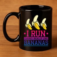 Runner I Run Because I Like Bananas Marathoner Funny Running Funny Gift 11oz C Handle Ceramic Mug