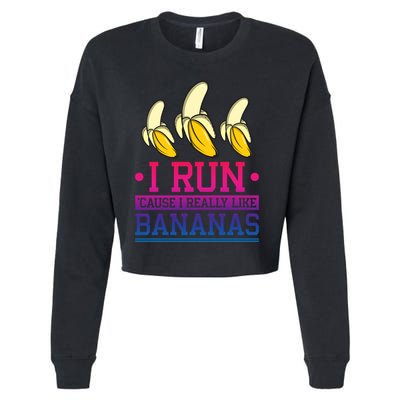 Runner I Run Because I Like Bananas Marathoner Funny Running Funny Gift Cropped Pullover Crew