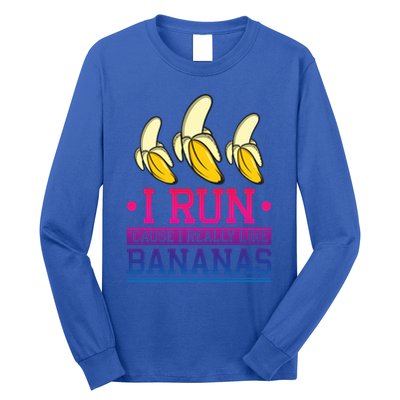 Runner I Run Because I Like Bananas Marathoner Funny Running Funny Gift Long Sleeve Shirt