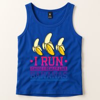 Runner I Run Because I Like Bananas Marathoner Funny Running Funny Gift Tank Top