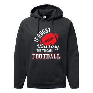 Rugby If Rugby Was Easy TheyD Call It Football Performance Fleece Hoodie