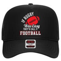 Rugby If Rugby Was Easy TheyD Call It Football High Crown Mesh Back Trucker Hat