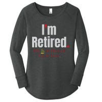 Retirement Im Retired This Is A Dress Up As I Get Women's Perfect Tri Tunic Long Sleeve Shirt