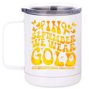 Retro In September We Wear Gold Childhood Cancer Awareness 12 oz Stainless Steel Tumbler Cup