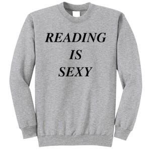 Reading Is Sexy Tall Sweatshirt