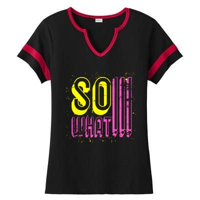 Retro I So What Funny Ladies Halftime Notch Neck Tee