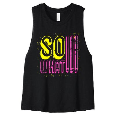 Retro I So What Funny Women's Racerback Cropped Tank