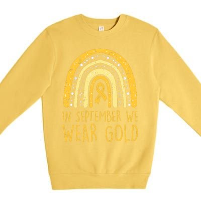 Rainbow In September We Wear Gold Childhood Cancer Awareness Premium Crewneck Sweatshirt