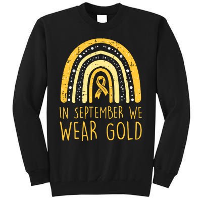 Rainbow In September We Wear Gold Childhood Cancer Awareness Tall Sweatshirt