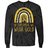 Rainbow In September We Wear Gold Childhood Cancer Awareness Tie-Dye Long Sleeve Shirt