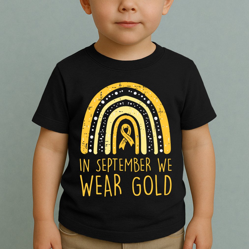 Rainbow In September We Wear Gold Childhood Cancer Awareness Toddler T-Shirt