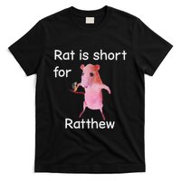 Rat Is Short For Ratthew Meme T-Shirt