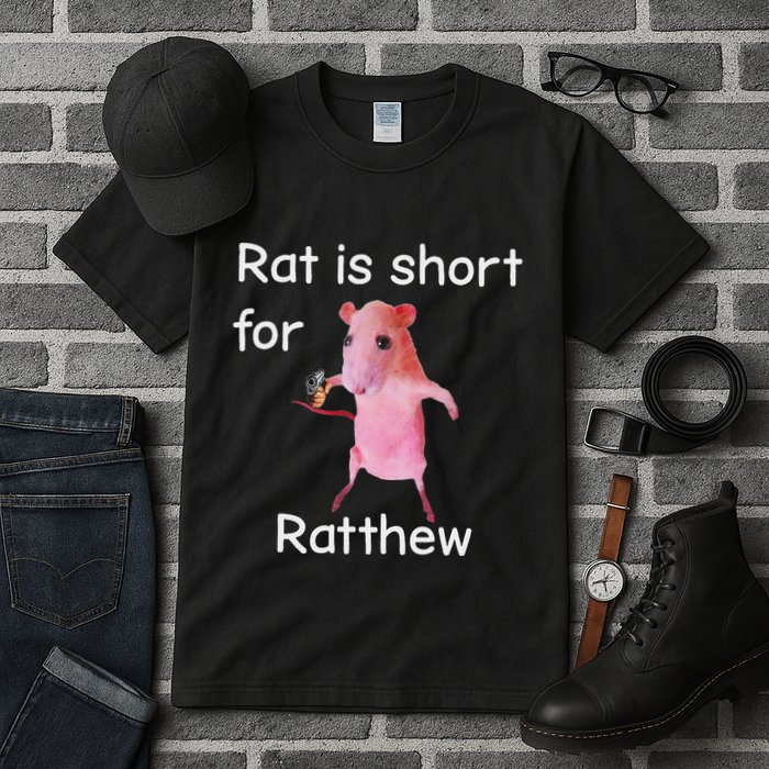 Rat Is Short For Ratthew Meme Tall T-Shirt