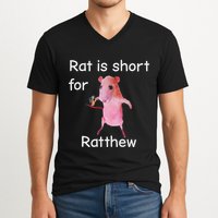Rat Is Short For Ratthew Meme V-Neck T-Shirt