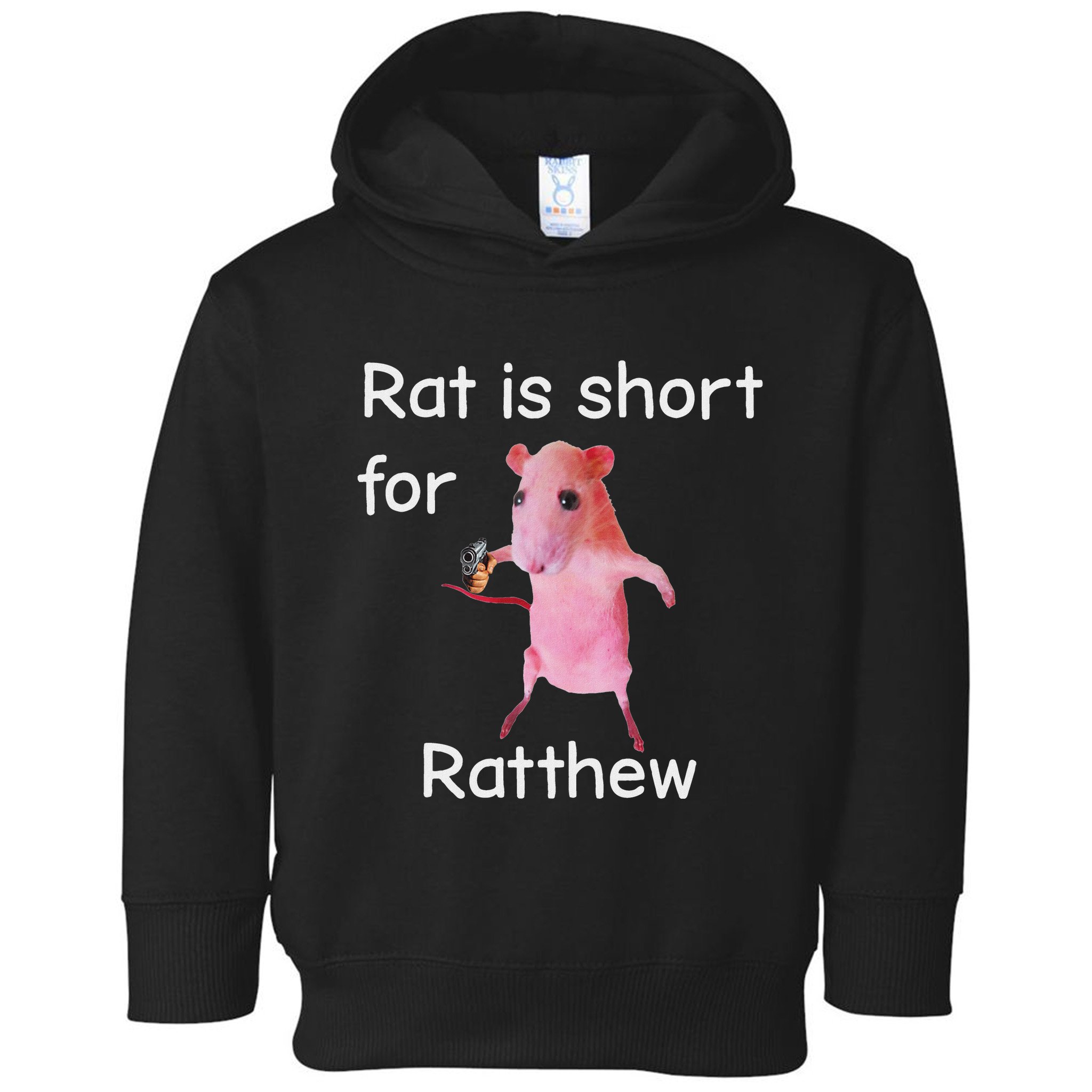 Rat Is Short For Ratthew Meme Toddler Hoodie