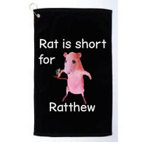 Rat Is Short For Ratthew Meme Golf Towel