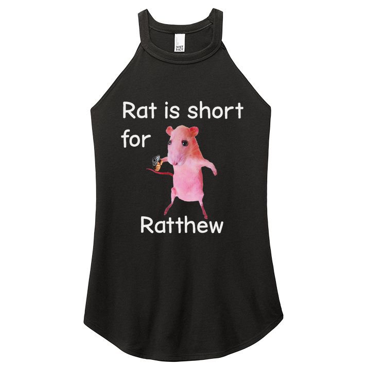 Rat Is Short For Ratthew Meme Women's Perfect Tri Rocker Tank
