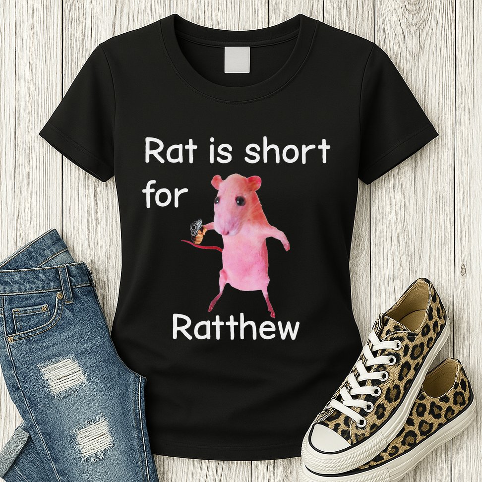 Rat Is Short For Ratthew Meme Womens T-Shirt