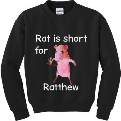 Rat Is Short For Ratthew Meme Kids Sweatshirt