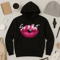 Retro I So What Funny Hoodie