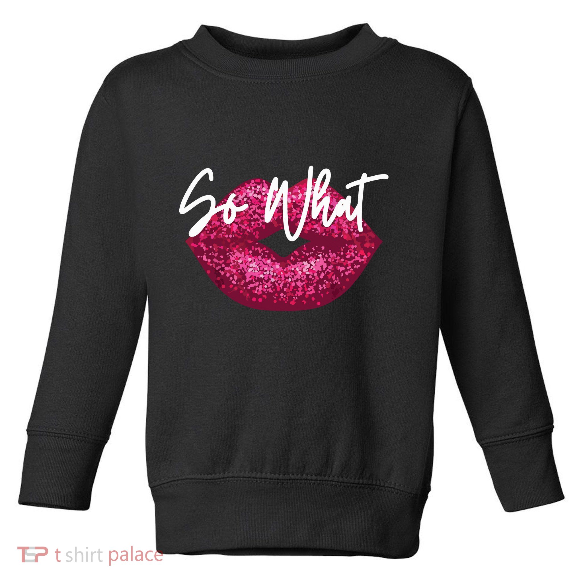 Retro I So What Funny Toddler Sweatshirt