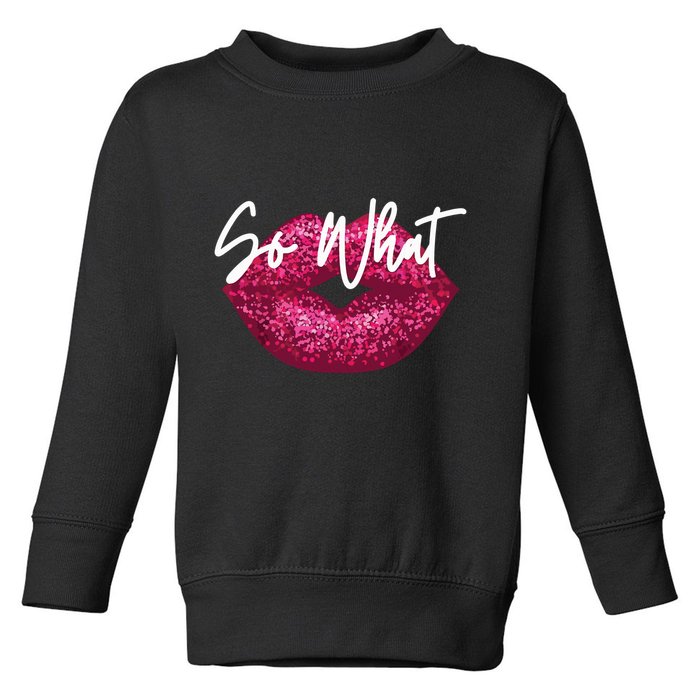 Retro I So What Funny Toddler Sweatshirt