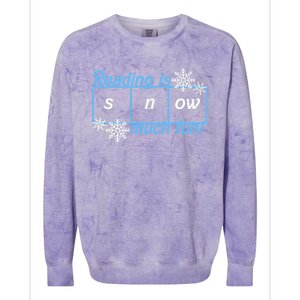 Reading Is Snow Much Fun Science Of Reading Colorblast Crewneck Sweatshirt