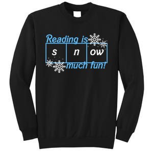 Reading Is Snow Much Fun Science Of Reading Sweatshirt