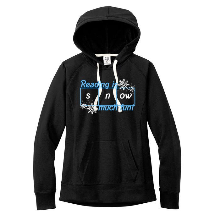 Reading Is Snow Much Fun Science Of Reading Women's Fleece Hoodie