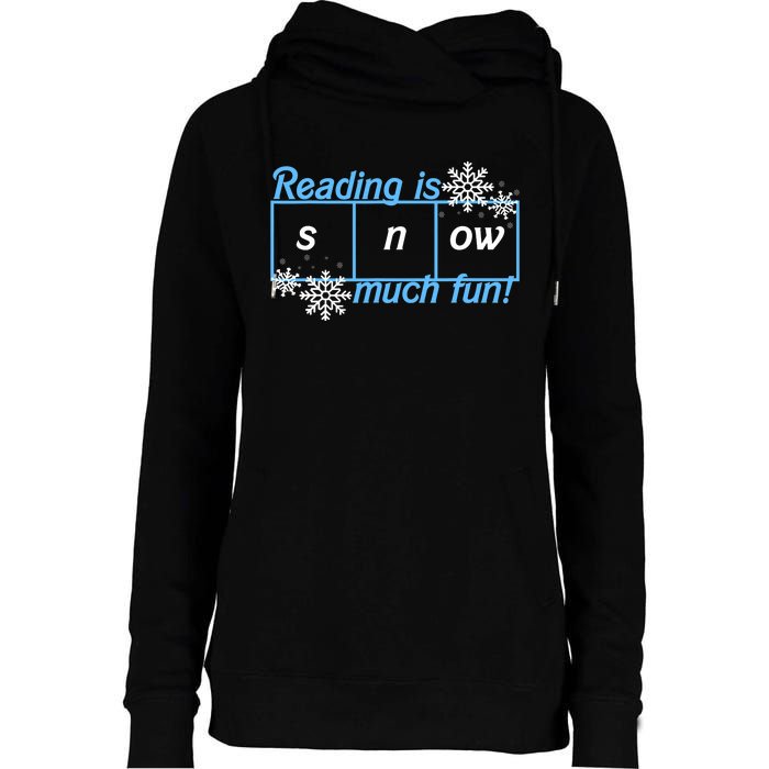 Reading Is Snow Much Fun Science Of Reading Womens Funnel Neck Pullover Hood