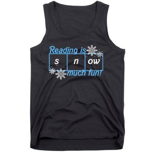 Reading Is Snow Much Fun Science Of Reading Tank Top