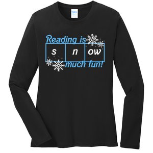 Reading Is Snow Much Fun Science Of Reading Ladies Long Sleeve Shirt