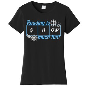 Reading Is Snow Much Fun Science Of Reading Women's T-Shirt