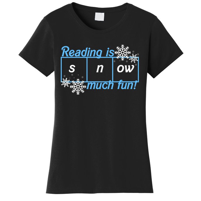 Reading Is Snow Much Fun Science Of Reading Women's T-Shirt