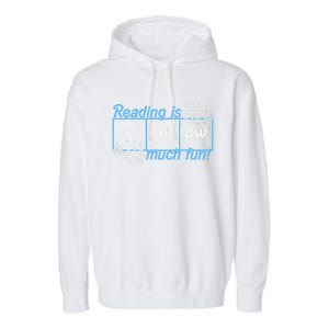 Reading Is Snow Much Fun Science Of Reading Garment-Dyed Fleece Hoodie