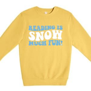 Reading Is Snow Much Fun Science Of Reading Premium Crewneck Sweatshirt