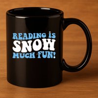 Reading Is Snow Much Fun Science Of Reading 11oz C Handle Ceramic Mug
