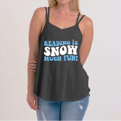 Reading Is Snow Much Fun Science Of Reading Women's Strappy Tank