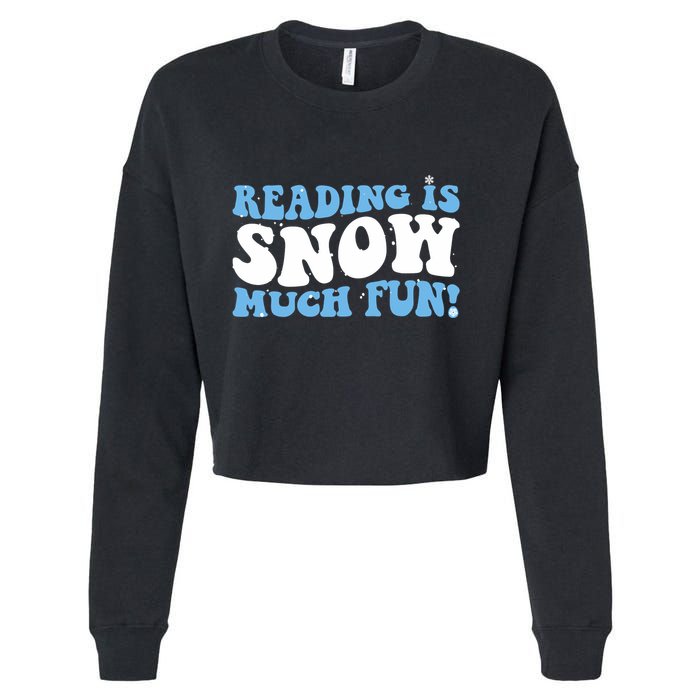 Reading Is Snow Much Fun Science Of Reading Cropped Pullover Crew